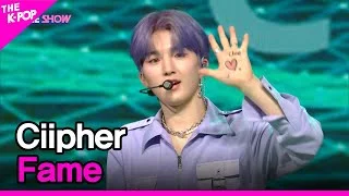 Ciipher, Fame (싸이퍼, Fame) [THE SHOW 220524]