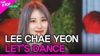 LEE CHAE YEON, LET’S DANCE (이채연, LET’S DANCE) [THE SHOW 230911]