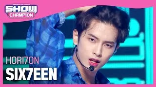 [HOT DEBUT] 호라이즌(HORI7ON) - SIX7EEN l Show Champion l EP.486