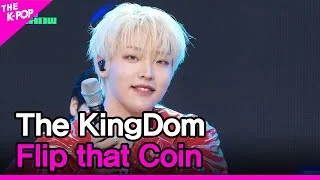 The KingDom, Flip that Coin (더킹덤, Flip that Coin) [THE SHOW 240507]