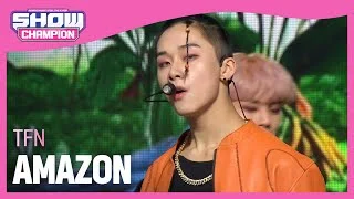 TFN - AMAZON (티에프앤 - 아마존) l Show Champion l EP.458