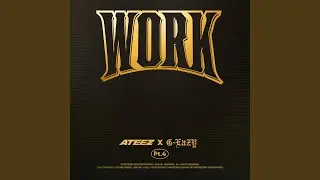 WORK Pt.4 - ATEEZ X G-Eazy