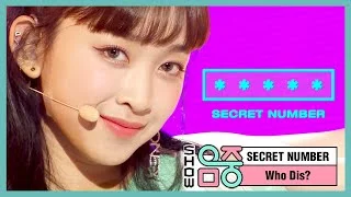 [쇼! 음악중심] 시크릿넘버 -후 디스? (SECRET NUMBER -Who Dis?) 20200530