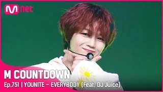 [YOUNITE - EVERYBODY (Feat. DJ Juice)] #엠카운트다운 EP.751 | Mnet 220505 방송