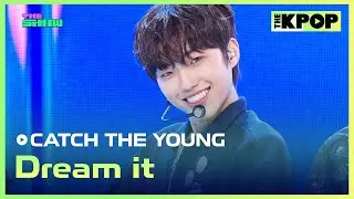 CATCH THE YOUNG, Dream it (캐치더영, Dream it) [THE SHOW 240827]