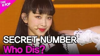 SECRET NUMBER, Who Dis? (시크릿넘버, Who Dis?) [THE SHOW 200602]