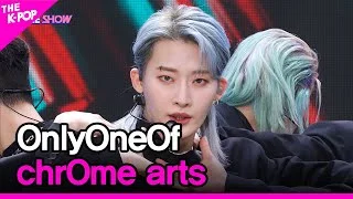 OnlyOneOf, chrOme arts [THE SHOW 230314]
