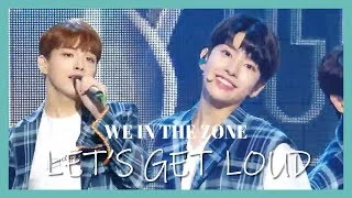[HOT] WE IN THE ZONE - LET'S GET LOUD, 위인더존 - 내 목소리가 너에게 닿게  Show Music core 20190622
