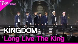 KINGDOM, Long Live The King (킹덤, 백야) [THE SHOW 221025]