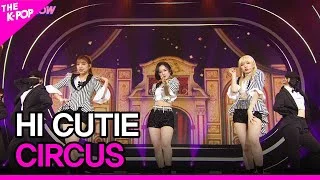 HI CUTIE, CIRCUS (하이큐티, 서커스) [THE SHOW 220426]