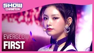 [Show Champion] 에버글로우 - 퍼스트 (EVERGLOW - FIRST) l EP.397