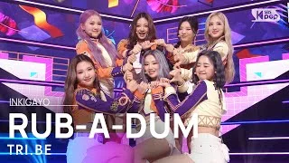 TRI.BE(트라이비) - RUB-A-DUM @인기가요 inkigayo 20210613