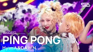 HyunA&DAWN - PING PONG @인기가요 inkigayo 20210926