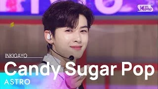 ASTRO(아스트로) - Candy Sugar Pop @인기가요 inkigayo 20220522