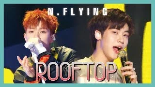 [HOT] N.Flying -  Rooftop, 엔플라잉 - 옥탑방 Show Music core 20190309