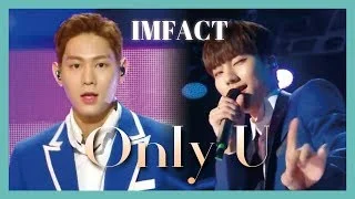 [HOT] IMFACT - Only U , 임팩트 - Only U Show Music core 20190202