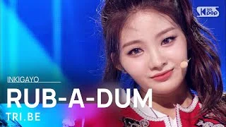 TRI.BE(트라이비) - RUB-A-DUM(러버덤) @인기가요 inkigayo 20210523