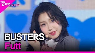 BUSTERS, Futt (버스터즈, 풋) [THE SHOW 220503]