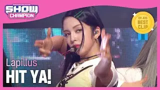 [HOT DEBUT] Lapillus - HIT YA! (라필루스 - 힛야!)  l Show Champion l EP.439