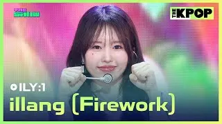 ILY:1, illang (Firework) (아일리원, illang (Firework)) [THE SHOW 240903]