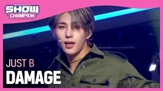 [Show Champion] 저스트비 - 데미지 (JUST B - DAMAGE) l EP.402