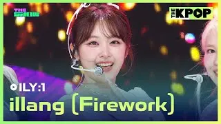 ILY:1, illang (Firework) (아일리원, illang (Firework)) [THE SHOW 240827]