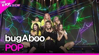 bugAboo, POP (버가부,  POP) [THE SHOW 220705]