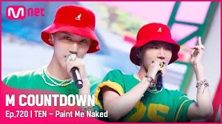 '최초 공개' 자유분방 매력 '텐(TEN)'의 'Paint Me Naked' 무대 #엠카운트다운 EP.720 | Mnet 210812 방송