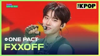 ONE PACT, FXXOFF (원팩트, 꺼져) [THE SHOW 240625]