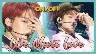 [HOT] ONF -  We Must Love  , 온앤오프 - 사랑하게 될 거야 Show Music core 20190223