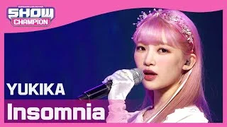 [Show Champion] 유키카 - 인섬니아 (YUKIKA - Insomnia) l EP.389