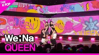 We;Na, QUEEN [THE SHOW 230620]