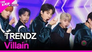 TRENDZ, Villain (트렌드지, Villain) [THE SHOW 220222]