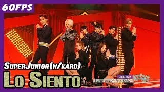 60FPS 1080P | SuperJunior - Lo Siento, 슈퍼주니어 - Lo Siento(Feat. KARD) Show Music Core 20180414