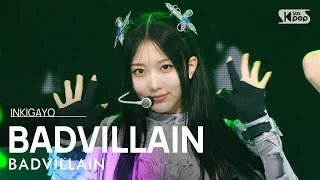 BADVILLAIN (배드빌런) - BADVILLAIN @인기가요 inkigayo 20240623