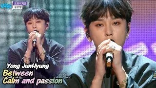 [Comeback Stage] YONG JUN HYUNG - Between Calm and passion , 용준형 - 뜨뜨미지근 Show Music core 20180512