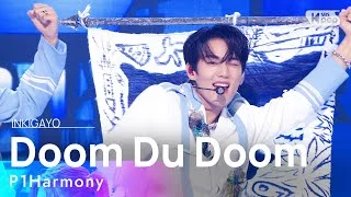 P1Harmony(피원하모니) - Doom Du Doom(둠두둠) @인기가요 inkigayo 20220807