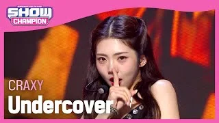 CRAXY - Undercover (크랙시 - 언더커버) l Show Champion l EP.448