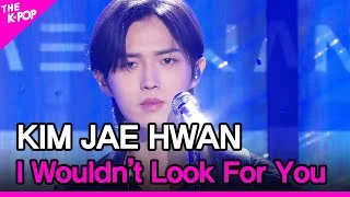 KIM JAE HWAN, I Wouldn’t Look For You (김재환, 찾지 않을게) [THE SHOW 210413]