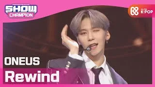 [Show Champion] 원어스 - 우리의 시간은 거꾸로 흐른다 (ONEUS - Rewind) l EP.384