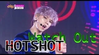 [HOT] HOTSHOT - Watch out, 핫샷 - 워치아웃, Show Music core 20150523