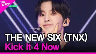 THE NEW SIX (TNX), Kick It 4 Now [THE SHOW 230620]