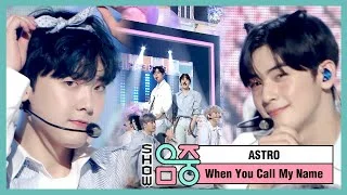 [쇼! 음악중심] 아스트로 -내 이름을 부를 때 (ASTRO -When You Call My Name) 20200509