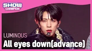LUMINOUS - All eyes down(advance) (루미너스 - 올 아이즈 다운(비상)) | Show Champion | EP.422