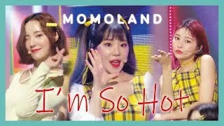 [HOT] MOMOLAND  - I'm So Hot , 모모랜드 - I'm So Ho show Music core 20190406