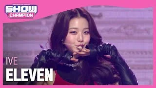 IVE - ELEVEN (아이브 - 일레븐) | Show Champion | EP.420