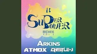 SUPERPOWER (Arkins Remix) (Kor Ver.)