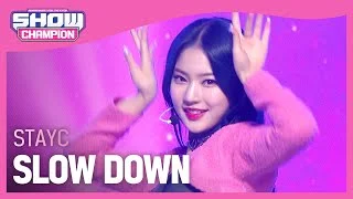 STAYC - SLOW DOWN (스테이씨 - 슬로우 다운) | Show Champion | EP.410