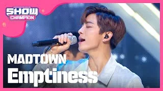 (ShowChampion EP.195) MADTOWN - Emptiness