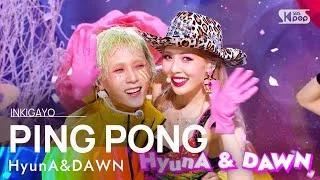 HyunA&DAWN(현아&던) - PING PONG @인기가요 inkigayo 20210912